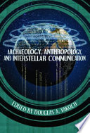 Archaeology, anthropology, and interstellar communication /