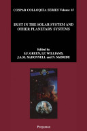 Dust in the solar system and other planetary systems : proceedings of the IAU Colloquium 181, held at the University of Kent, Canterbury, U.K., 4-10 April 2000 /
