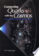 Connecting quarks with the cosmos : eleven science questions for the new century /