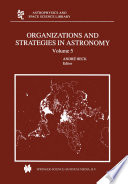 Organizations and strategies in astronomy /