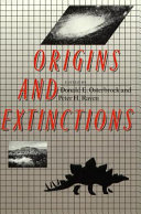 Origins and extinctions : based on a Symposium on Life and the Universe, held at the National Academy of Sciences, Washington, D.C., April 30, 1986 /