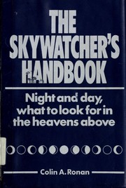The Skywatcher's handbook : night and day, what to look for in the heavens above /
