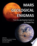 Mars geological enigmas : from the late noachian epoch to the present day /