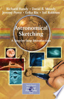 Astronomical sketching : a step-by-step introduction /
