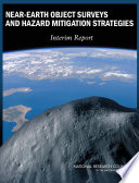 Near-earth object surveys and hazard mitigation strategies : interim report /