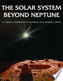 The solar system beyond Neptune /