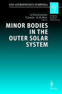 Minor bodies in the outer solar system : proceedings of the ESO workshop held at Garching, Germany, 2-5 November 1998 /
