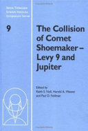 The collision of Comet Shoemaker-Levy 9 and Jupiter : IAU Colloquium 156 : proceedings of the Space Telescope Science Institute Workshop, held in Baltimore, Maryland, May 9-12, 1995 /