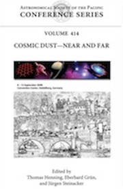 Cosmic dust, near and far : proceedings of a conference held at the Heidelberg Convention Center, Heidelberg, Germany 8-12 September 2008 /