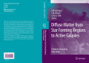 Diffuse matter from star forming regions to active galaxies : a volume honouring John Dyson /