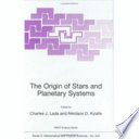 The origin of stars and planetary systems /