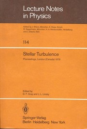 Stellar turbulence : proceedings of colloquium 51 of the International Astronomical Union, held at the University of Western Ontario, London, Ontario, Canada, August 27-30, 1979 /