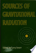 Sources of gravitational radiation : proceedings of the Battelle Seattle workshop, July 24-August 4, 1978 /