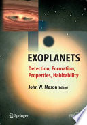 Exoplanets : detection, formation, properties, habitability /