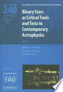 Binary stars as critical tools and tests in contemporary astrophysics : proceedings of the 240th symposium of the International Astronomical Union held in Prague, Czech Republic, August 22-25, 2006 /