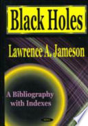 Black holes : a bibliography with indexes /
