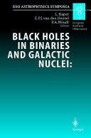 Black holes in binaries and galactic nuclei : diagnostics, demography, and formation : proceedings of the ESO workshop held at Garching, Germany, 6-8 September 1999, in honour of Riccardo Giacconi /