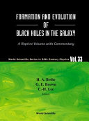Formation and evolution of black holes in the galaxy : selected papers with commentary /
