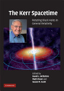 The Kerr spacetime : rotating black holes in general relativity /