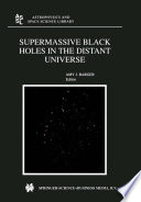 Supermassive black holes in the distant universe /