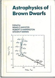 Astrophysics of brown dwarfs : proceedings of a workshop held at George Mason University, Fairfax, Virginia, October 14-15, 1985 /
