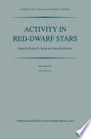 Activity in red-dwarf stars : proceedings of the 71st Colloquium of the International Astronomical Union held in Catania, Italy, August 10-13, 1982 /