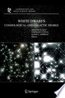 White dwarfs : cosmological and galactic probes /