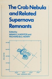 The Crab Nebula and related supernova remnants : proceedings of a workshop held at George Mason University, Fairfax, Virginia, October 11-12, 1984 /