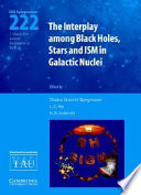 The interplay among black holes, stars and ISM in galactic nuclei : proceedings of the 222th Symposium of the International Astronomical Union held in Gramado, Rio Grande do Sul, Brazil, March 1-5, 2004 /