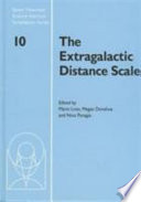 The extragalactic distance scale : proceedings of the ST ScI May Symposium, held in Baltimore, Maryland, May 7-10, 1996 /