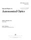 Selected papers on astronomical optics /