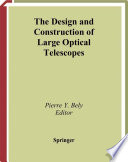 The design and construction of large optical telescopes /