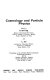 Cosmology and particle physics : proceedings of the CCAST (World Laboratory) Symposium/Workshop held at the Nanjing University, Nanjing, People's Republic of China, June 30-July 12, 1988 /