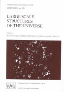 Large scale structures of the universe : proceedings of the 130th Symposium of the International Astronomical Union, dedicated to the memory of Marc A. Aaronson (1950-1987) held in Balatonfüred, Hungary, June 15-20, 1987 /