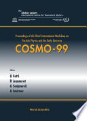 Cosmo-99 : Proceedings of the Third International Workshop on Particle Physics and Early Universe, ICTP, Trieste, Italy, 27 September - 2 October 1999 /