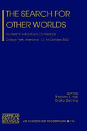 The search for other worlds : fourteenth astrophysics conference, College Park, MD, 13-14 October 2003 /