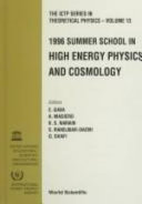 1996 Summer School in High Energy Physics and Cosmology : ICTP, Trieste, Italy, 10 June-26 July 1996 /