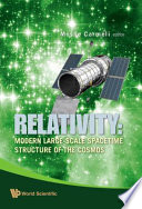 Relativity : modern large-scale spacetime structure of the cosmos /