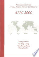 APPC 2000 : proceedings of the 8th Asia-Pacific Physics Conference, Taipei, Taiwan, 7-10 August 2000 /