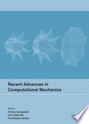 Recent advances in computational mechanics : proceedings of the 20th International Conference on Computer Methods in Mechanics (CMM2013), Poznan, Poland, 27-31 August 2013 /