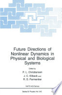 Future directions of nonlinear dynamics in physical and biological systems /