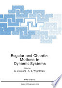 Regular and chaotic motions in dynamic systems /
