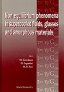 Non equilibrium phenomena in supercooled fluids, glasses and amorphous materials : proceedings of the workshop : a Euroconference, Pisa, Italy 25-29 September 1995 /