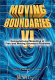 Moving boundaries VI : computational modeling of free and moving boundary problems /
