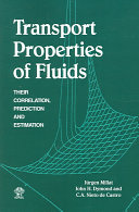 Transport properties of fluids : their correlation, prediction, and estimation /