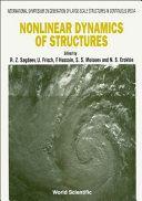 Nonlinear dynamics of structures : International Symposium on Generation of Large-Scale Structures in Continuous Media, Perm-Moscow, USSR, 11-20 June, 1990 /