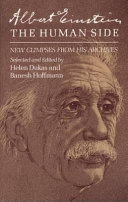 Albert Einstein, the human side : new glimpses from his archives /