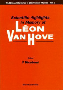 Scientific highlights in memory of Léon van Hove, Napoli, Italy, October 25-26, 1991 /