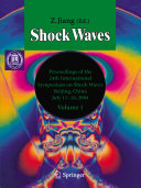 Shock waves : proceedings of the 24th International Symposium on Shock Waves, Beijing, China, July 11-16, 2004 /