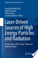 Laser-Driven Sources of High Energy Particles and Radiation : Lecture Notes of the "Capri" Advanced Summer School /